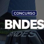 BNDES ANUNCIA CONCURSO COM SALÁRIO INICIAL DE QUASE R$ 21 MIL