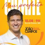 JOÃO CAMPOS INAUGURA SEU COMITÊ NA PRÓXIMO DOMINGO DIA 18