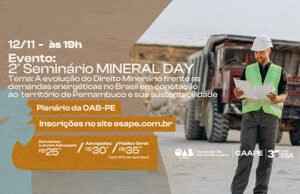 ABERTAS INSCRIÇÕES PARA O 2º SEMINÁRIO MINERAL DAY, PROMOVIDO PELA OAB-PE